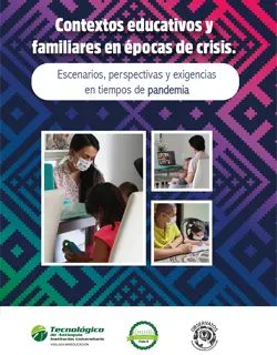 Contextos educativos y familiares en épocas de crisis. Escenarios, perspectivas y exigencias en tiempos de pandemia
